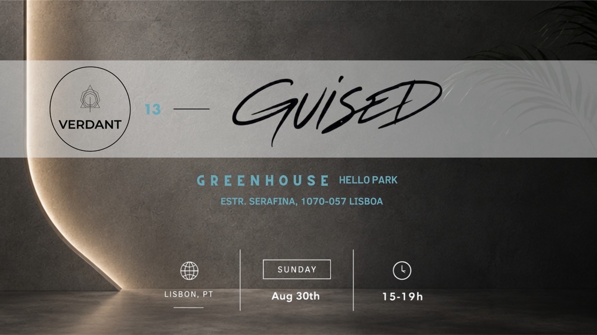 VERDANT 13 - Guised (Modmotif) Greenhouse Lisbon